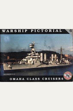 Buy Warship Pictorial No. 6 - Uss Omaha Class Cruisers Book By ...