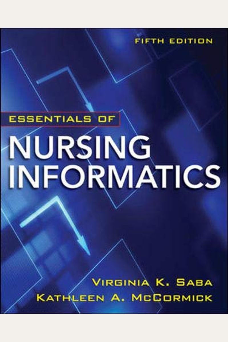 Buy Essentials Of Nursing Informatics Book By Virginia K Saba