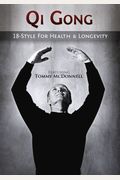 Qi Gong: 18-Style for Health & Longevity (Featuring Tommy McDonnell) (59 Min DVD)