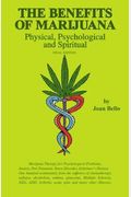 The Benefits Of Marijuana: Physical, Psychological And Spiritual