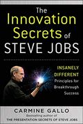 The Innovation Secrets of Steve Jobs: Insanely Different Principles for Breakthrough Success (Business Skills and Development)