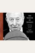 The Wisdom Of Wooden:  My Century On And Off The Court (Ntc Sports/Fitness)