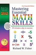 Mastering Essential Math Skills, Book Two, Middle Grades/High School: 20 Minutes A Day To Success