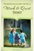 Homeschooling With A Meek And Quiet Spirit