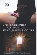 A Philadelphia Catholic In King James's Court