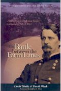 The Battle Between The Farm Lanes: Hancock Saves The Union Center, Gettysburg, July 2, 1863
