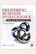 Delivering Business Intelligence with Microsoft SQL Server 2012 3/E (Database & ERP - OMG)