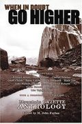 When In Doubt, Go Higher: Mountain Gazette Anthology