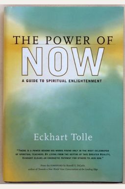 The Power of Now : A Guide to Spiritual Enlightenment The Power of Now : A Guide to Spiritual Enlightenment