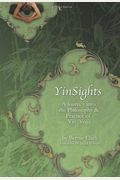 Yinsights: A Journey Into The Philosophy & Practice Of Yin Yoga