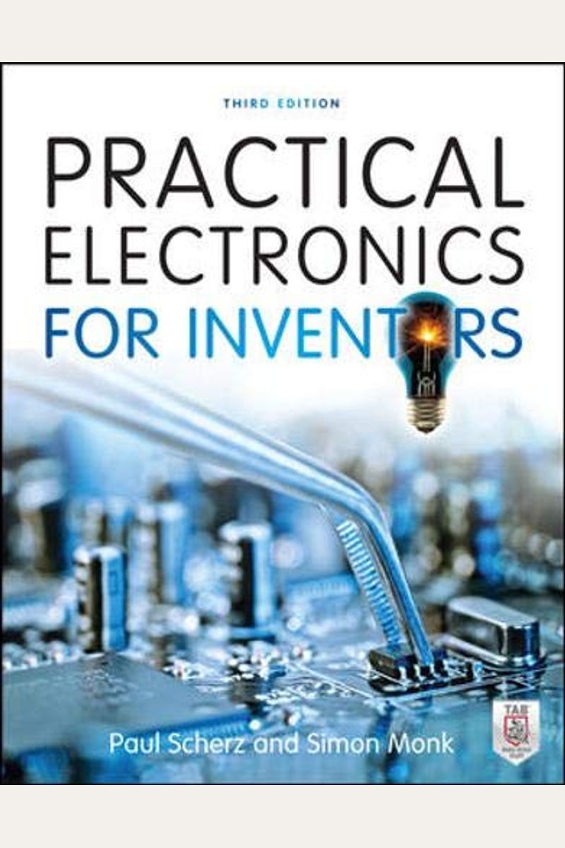 Practical Electronics For Inventors, Third Edition