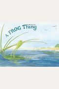 A Frog Thing [With Cd]