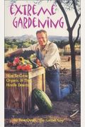Extreme Gardening: How To Grow Organic In The