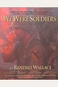 We Were Soldiers: The Screenplay (The Wheelhouse Screenplay Series)