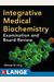 Integrative Medical Biochemistry: Examination And Board Review