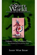 The Story Of The World: History For The Classical Child, Volume 3: Early Modern Times