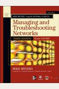 Mike Meyers' Comptia Network+ Guide To Managing And Troubleshooting Networks (Exam N10-005) [With Cdrom]