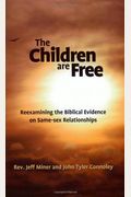 The Children Are Free: Reexamining The Biblical Evidence On Same-Sex Relationships