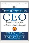 The Transformative Ceo: Impact Lessons From Industry Game Changers