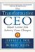 The Transformative Ceo: Impact Lessons From Industry Game Changers