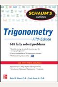 Schaum's Outline of Trigonometry, 5th Edition: 618 Solved Problems + 20 Videos