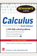 Schaum's Outline Of Calculus, 6th Edition: 1,105 Solved Problems + 30 Videos