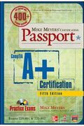Mike Meyers' CompTIA A+ Certification Passport: Exams 220-801 & 220-802 [With CDROM]