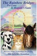 The Rainbow Bridge: Pet Loss Is Heaven's Gain