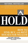 Hold: How To Find, Buy, And Rent Houses For Wealth