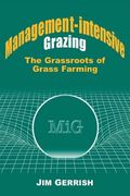 Management-Intensive Grazing: The Grassroots Of Grass Farming
