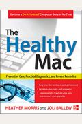 The Healthy Mac: Preventive Care, Practical Diagnostics, And Proven Remedies