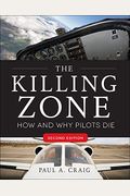 The Killing Zone, Second Edition: How & Why Pilots Die