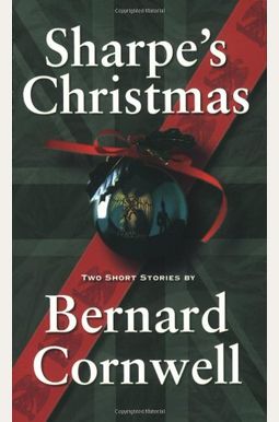 Sharpe's Christmas: Two Short Stories (Richard Sharpe's Adventure Series)