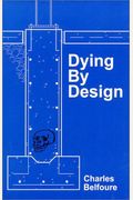 Dying By Design