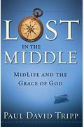 Lost In The Middle: Midlife And The Grace Of God