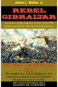 Rebel Gibraltar: Fort Fisher And Wilmington, C.s.a.