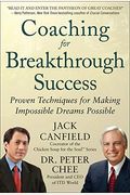Coaching For Breakthrough Success: Proven Techniques For Making Impossible Dreams Possible