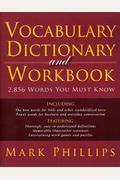 Vocabulary Dictionary And Workbook: 2,856 Words You Must Know