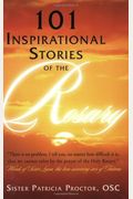 101 Inspirational Stories of the Rosary