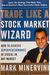 Trade Like A Stock Market Wizard: How To Achieve Superperformance In Stocks In Any Market