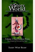 Story Of The World, Vol. 3 Revised Edition: History For The Classical Child: Early Modern Times