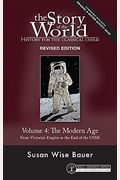 The Story Of The World: History For The Classical Child: The Modern Age: From Victoria's Empire To The End Of The Ussr