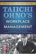 Taiichi Ohno's Workplace Management: Special 100th Birthday Edition