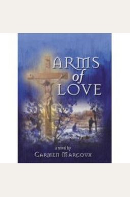 Arms Of Love Arms Of Love