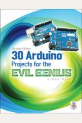 30 Arduino Projects For The Evil Genius, Second Edition