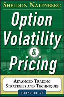 Option Volatility And Pricing: Advanced Trading Strategies And Techniques, 2nd Edition Option Volatility And Pricing: Advanced Trading Strategies And Techniques, 2nd Edition