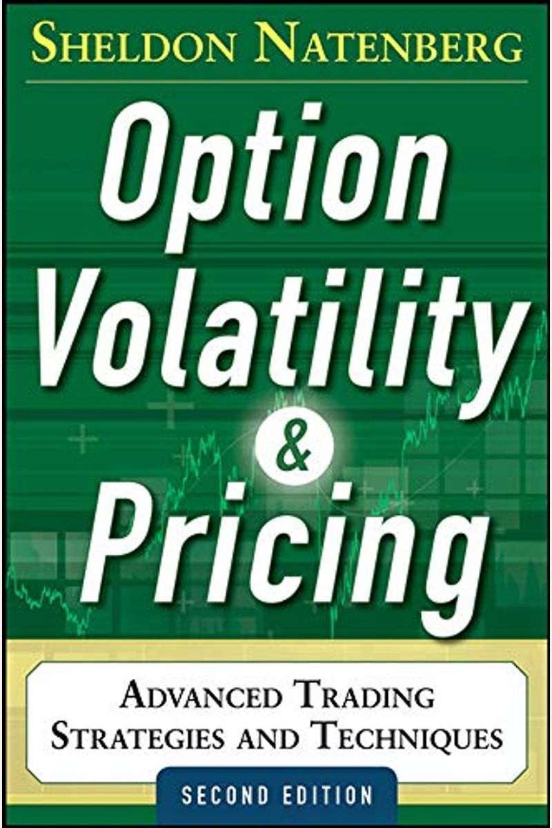 Option Volatility And Pricing: Advanced Trading Strategies And Techniques, 2nd Edition