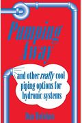 Pumping Away: And Other Really Cool Piping Options For Hydronic Systems
