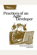 Practices of an Agile Developer: Working in the Real World