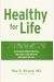 Healthy For Life: Developing Healthy Lifestyles That Have A Side Effect Of Permanent Fat Loss